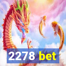2278 bet